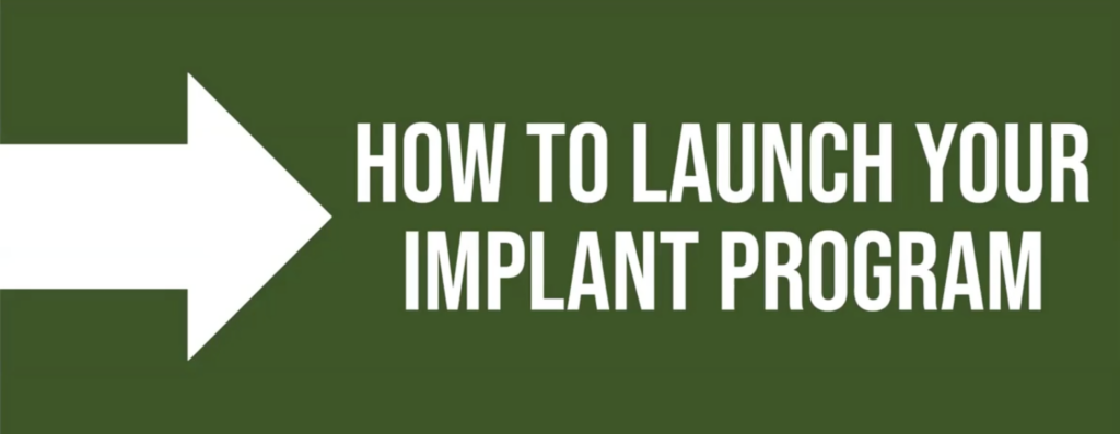 DSN and CSI Present: How To Launch Your Implant Program